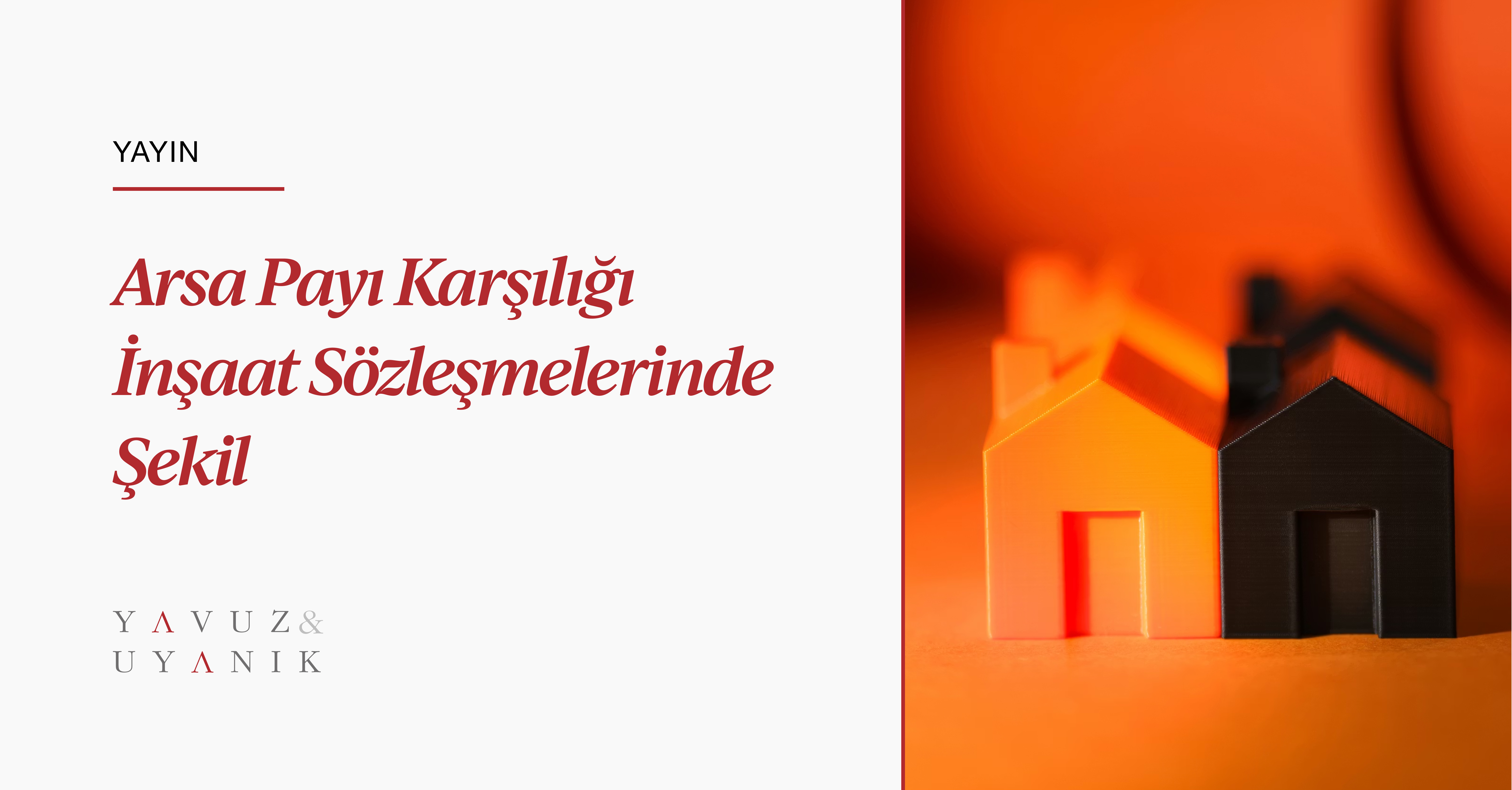 Arsa Payı Karşılığı İnşaat Sözleşmelerinde Şekil